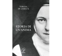 Storia di un'anima - Teresa di Lisieux (santa)