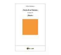 Storia di un'Iniziata - Volume IV- Diario (seconda edizione) -Silvia Nardacci