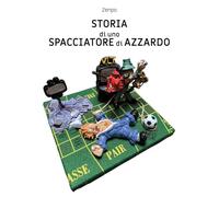 Storia di uno spacciatore di azzardo