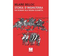 Storia d'Inghilterra. Dai romani alla regina Elisabetta