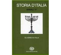 Storia d'Italia. Annali. Vol. 11: Gli ebrei in Italia: dal medioevo all'età dei ghetti.