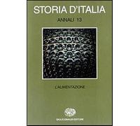 Storia d'Italia. Annali. Vol. 13 - Capatti A. (cur.); De Bernardi A. (cur....