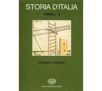 Storia d'Italia. Annali. Vol. 3: Scienza e tecnica nella cultura e nella società