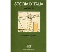 Storia d'Italia. Annali. Vol. 3: Scienza e tecnica nella cultura e nella società dal Rinascimento a oggi.