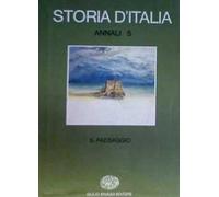 Storia d'Italia. Annali. Vol. 5: Il paesaggio.