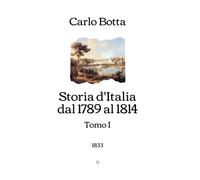 Storia d'Italia dal 1789 al 1814: Tomo I (1833)