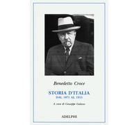Storia d'Italia dal 1871 al 1915 - Croce Benedetto