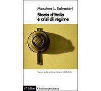 Storia d'Italia e crisi di regime. Saggio sulla politica italiana 1861-2000