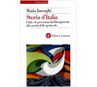 Storia d'Italia. I fatti e le percezioni dal Risorgimento alla società dello spettacolo