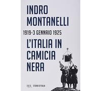 Storia d'Italia. Vol. 11: L' Italia in camicia nera (1919- 3 settembre 1925)