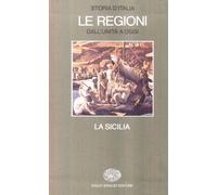 Storia d'Italia. Le regioni dall'Unità ad oggi. La Sicilia (Vol. 5)