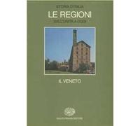Storia d'Italia. Le regioni dall'Unità ad oggi. Vol. 2: Il Veneto.