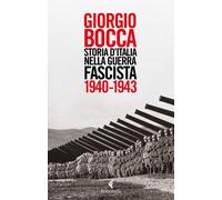 Storia d'Italia nella guerra fascista (1940-1943) - 2017 - Feltri