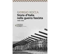 Storia d'Italia nella guerra fascista (1940-1943) - Bocca Giorgio