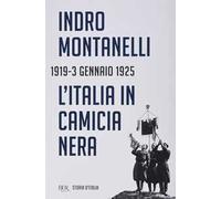 Storia d'Italia. Vol. 11: L' Italia in camicia nera (1919- 3 settembre 1925)