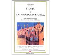 Storia e antropologia storica. Dalla storia delle culture alla culturologia storica dell'Europa