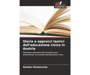 Storia e approcci teorici dell'educazione civica in Austria: Particolare attenzione alla formazione pre-professionale nel contesto dell'educazione civica
