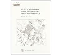 Storia e archeologia di una pieve medievale: San Giorgio di Argenta