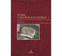 Storia e archeologia globale. Vol. 1