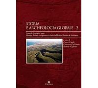 Storia e archeologia globale. Vol. 2: I pascoli, i campi, il mare. Paesaggi d'altura e di pianura in Italia dall'età del bronzo al medioevo.