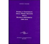 Storia e contenuti della prima sezione della scuola esoterica. 1904-1914 -...