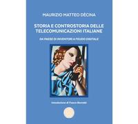Storia e controstoria delle Telecomunicazioni Italiane