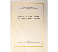 Storia e cultura a Padova nell'età di sant'Antonio. Convegno internazionale di s