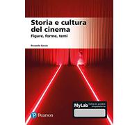 Storia e cultura del cinema. Figure, forme, temi. Ediz. mylab
