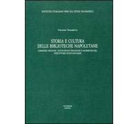 Storia e cultura delle Biblioteche napoletane. Librerie private, istituzioni francesi e borboniche, strutture postunitarie