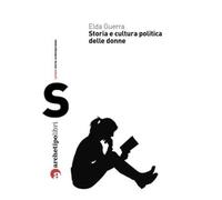Libri Elda Guerra - Storia E Cultura Politica Delle Donne