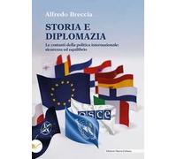 Storia e diplomazia. Le costanti della politica internazionale: sicurezza ed equilibrio