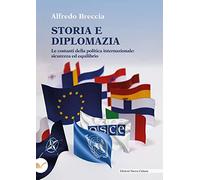 Storia e diplomazia. Le costanti della politica internazionale: sicurezza ed equilibrio