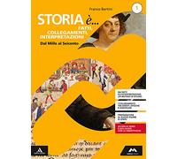 Storia è... fatti, collegamenti, interpretazioni. Percorsi personalizzati di storia. Per i Licei. Con e-book. Con espansione online (Vol. 1)