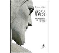 Storia e fede. Introduzione al pensiero di Gesù