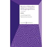 STORIA E FILOSOFIA DELLA GEOPOLITICA - DE RUVO G. (Curatore) - Carocci