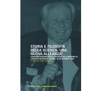 Storia e filosofia della scienza. Una nuova alleanza - [Mimesis Edizioni]