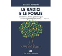 Storia e filosofia dell'assistenza infermieristica: le radici e le foglie. Una visione storico-epistemologica della disciplina infermieristica
