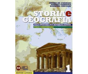 Storia e geografia. Con materiali per il docente. Per le Scuole superiori. Con espansione online. Dalla preistoria alla Repubblica romana-Italia e Mediterraneo (Vol. 1)