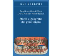 Storia e geografia dei geni umani - Cavalli-Sforza Luigi Luca, Menozzi Pao...