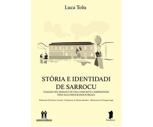 Stòria e identidadi de Sarrocu. Viaggio nel passato di una comunità campidanese