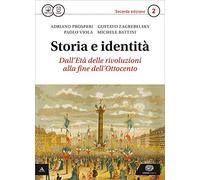 Storia e identità. Con Atlante geopolitico. Per le Scuole superiori. Con e-book. Con espansione online (Vol. 2)