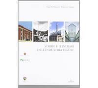 Storia e itinerari dell'industria ligure