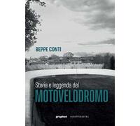 Storia e leggenda del motovelodromo