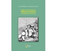 Storia e leggende di Ninco Nanco. Capo brigante lucano
