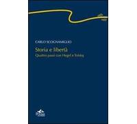 Storia e libertà. Quattro passi con Hegel e Tolstoj