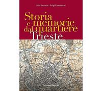 Storia e memorie dal quartiere Trieste [Paperback] Stevanin, Aldo and Luigi Zant