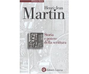 Storia e potere della scrittura - Martin Henri-Jean