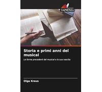 Storia e primi anni del musical: Le forme precedenti del musical e la sua nascita