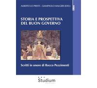 Storia e prospettiva del buon governo. Scritti in onore di Rocco Pezzimenti