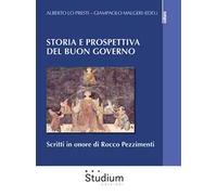 Storia e prospettiva del buon governo. Scritti in onore di Rocco Pezzimenti